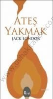 Ateş Yakmak - Jack London