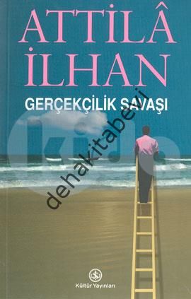 Gerçekçilik Savaşı, Attila İlhan