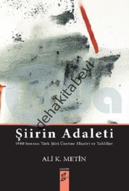 Şiirin Adaleti, Ali K. Metin