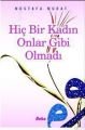 Hiç Bir Kadın Onlar Gibi Olmadı