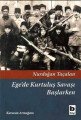 Egede Kurtuluş Savaşı Başlarken, Nurdoğan Taçalan