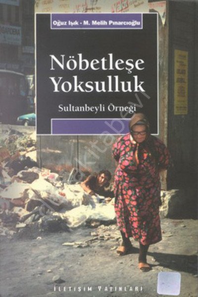 Nöbetleşe Yoksulluk Sultanbeyli Örneği, İletişim Yayınları