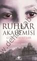 Ruhlar Akademisi 1; Gizli Hayatlar