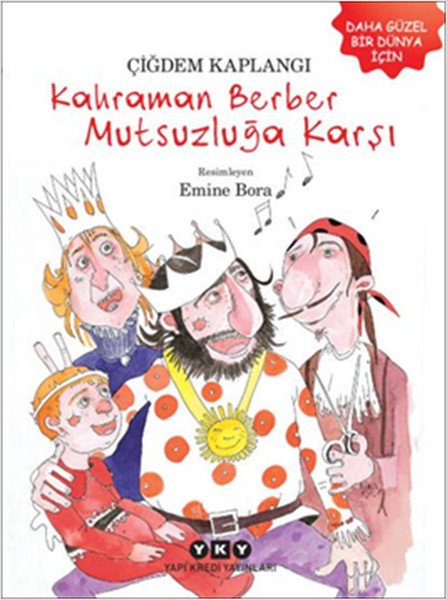 Kahraman Berber Mutsuzluğa Karşı, Çiğdem Kaplangı