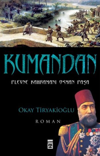 Kumandan, Okay Tiryakioğlu, Timaş Yayınları