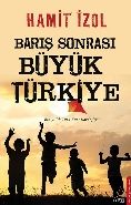 Barış Sonrası Büyük Türkiye, Hamit İzol
