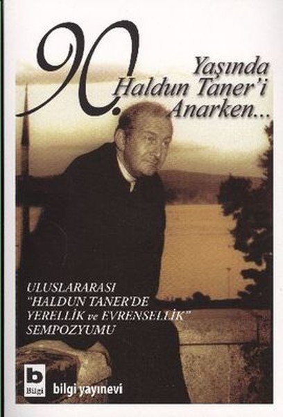 90. Yaşında Haldun Taneri Anarken..., Kolektif
