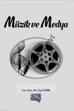 Müzik ve Medya, Ünal İmik