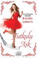 Tutkulu Aşk, Rachel Gibson