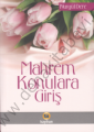 Mahrem Konulara Giriş, Nurgül Dere