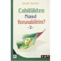 Cahillikten Nasıl Korunabilirim-2, İmam Gazali