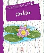 Çiçekler - Küçük Kaşifin Boyama Kitabı Serisi 8, Nilüfer Taktak
