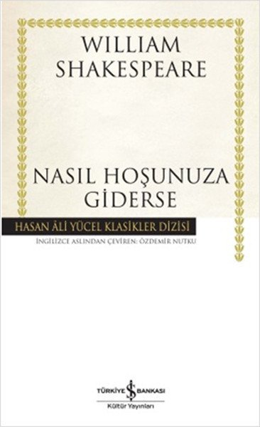 Nasıl Hoşunuza Giderse Hasan Ali Yücel Klasikleri, William Shakespeare