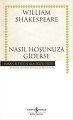 Nasıl Hoşunuza Giderse Hasan Ali Yücel Klasikleri, William Shakespeare