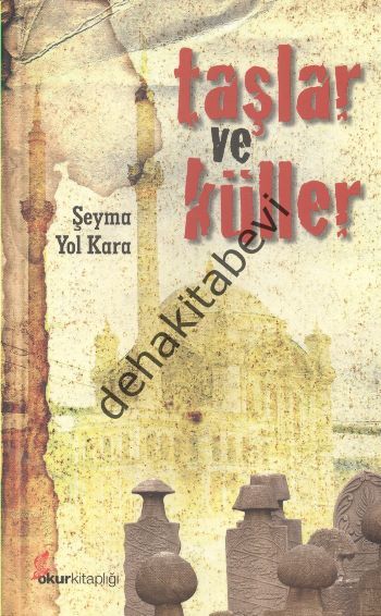 Taşlar ve Küller, Şeyma Yol Kara