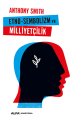 Etno - Sembolizm ve Milliyetçilik, Anthony Smith