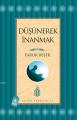 Düşünerek İnanmak, Prof. Dr. Faruk Beşer