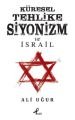 Küresel Tehlike Siyonizm ve İsrail, Ali Uğur