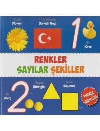 Renkler - Sayılar - Şekiller / Türkçe-İngilizce, Kolektif, Parıltı Yayınları