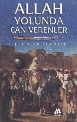 Allah Yolunda Can Verenler, Moralite Yayınları