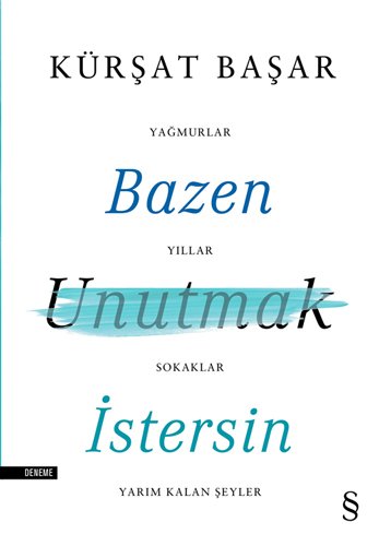 Bazen Unutmak İstersin, Kürşat Başar