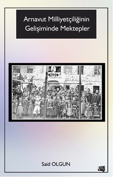 Arnavut Milliyetçiliğinin Gelişiminde Mektepler, Said Olgun