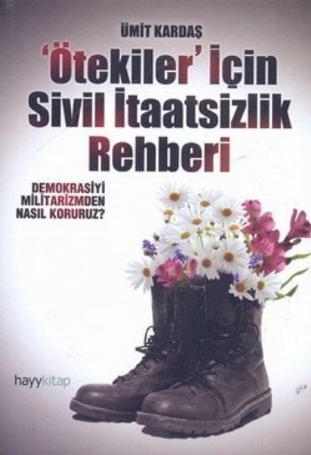 Ötekiler İçin Sivil İtaatsizlik Rehberi, Ümit Kardaş