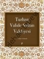 Turhan Valide Sultan Vakfiyesi, H. Ahmet Arslantürk