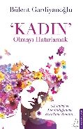 Kadın Olmayı Hatırlamak, Bülent Gardiyanoğlu