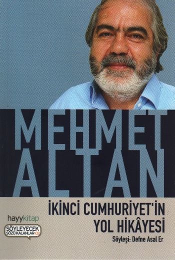 İkinci Cumhuriyetin Yol Hikayesi, Prof. Dr. Mehmet Altan