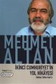 İkinci Cumhuriyetin Yol Hikayesi, Prof. Dr. Mehmet Altan