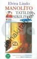 MANOLİTO TATİLDE SIKILIYOR, Elvira Lindo