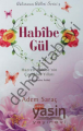 Habibe Gül Hazreti Habibenin Çocukluk Yılları (ra)