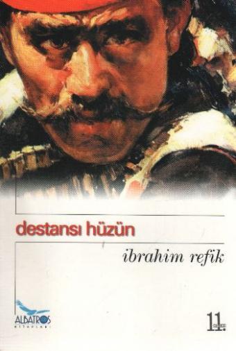 Destansı Hüzün, İbrahim Refik, Albatros Yayınları