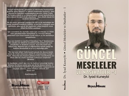 Güncel Meseleler ve Nasihatler 1, Dr. İyad Kunaybi