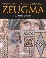 Geçmişten Günümüze Bir Geçit - Zeugma, Kutalmış Görkay, İş Bankası