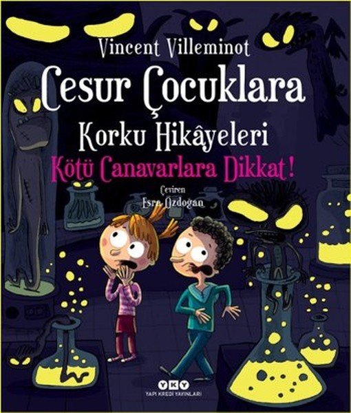 Cesur Çocuklara Korku Hikayeleri Kötü Canavarlara Dikkat, Vincent Villeminot