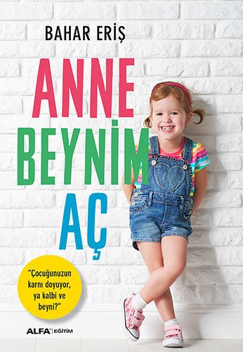 Anne Beynim Aç, Bahar Eriş