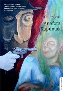 Anafora Kapılmak, Ömer Çeşit