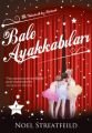 Bale Ayakkabıları, Noel Streatfeild