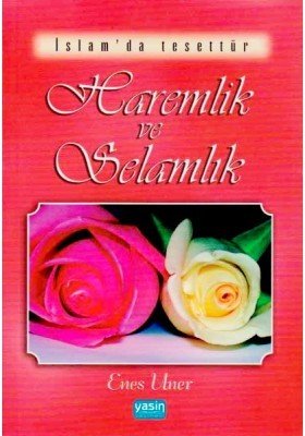 HAREMLİK VE SELAMLIK İSLAMDA TESETTÜR, Yasin Yayınevi