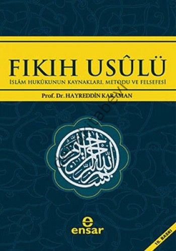 Fıkıh Usulü - Hayrettin Karaman, Ensar Neşriyat
