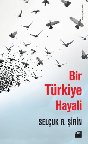 Bir Türkiye Hayali, Selçuk R. Şirin, Doğan Kitap