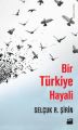 Bir Türkiye Hayali, Selçuk R. Şirin, Doğan Kitap