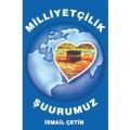 Milliyetçilik Şuurumuz, İsmail Çetin, Dilara Yayınları