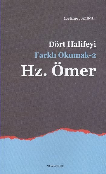 Dört Halifeyi Farklı Okumak Hz. Ömer, Ankara Okulu Yayınları