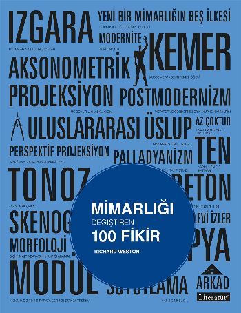 Mimarlığı Değiştiren 100 Fikir, Richard Weston, Literatür