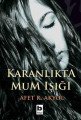 Karanlıkta Mum Işığı, Afet K. Akyol