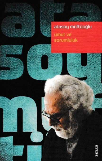 Umut ve Sorumluluk, Atasoy Müftüoğlu