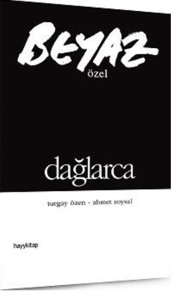 Beyaz Özel Dağlarca, Ahmet Soysal Turgay Özen